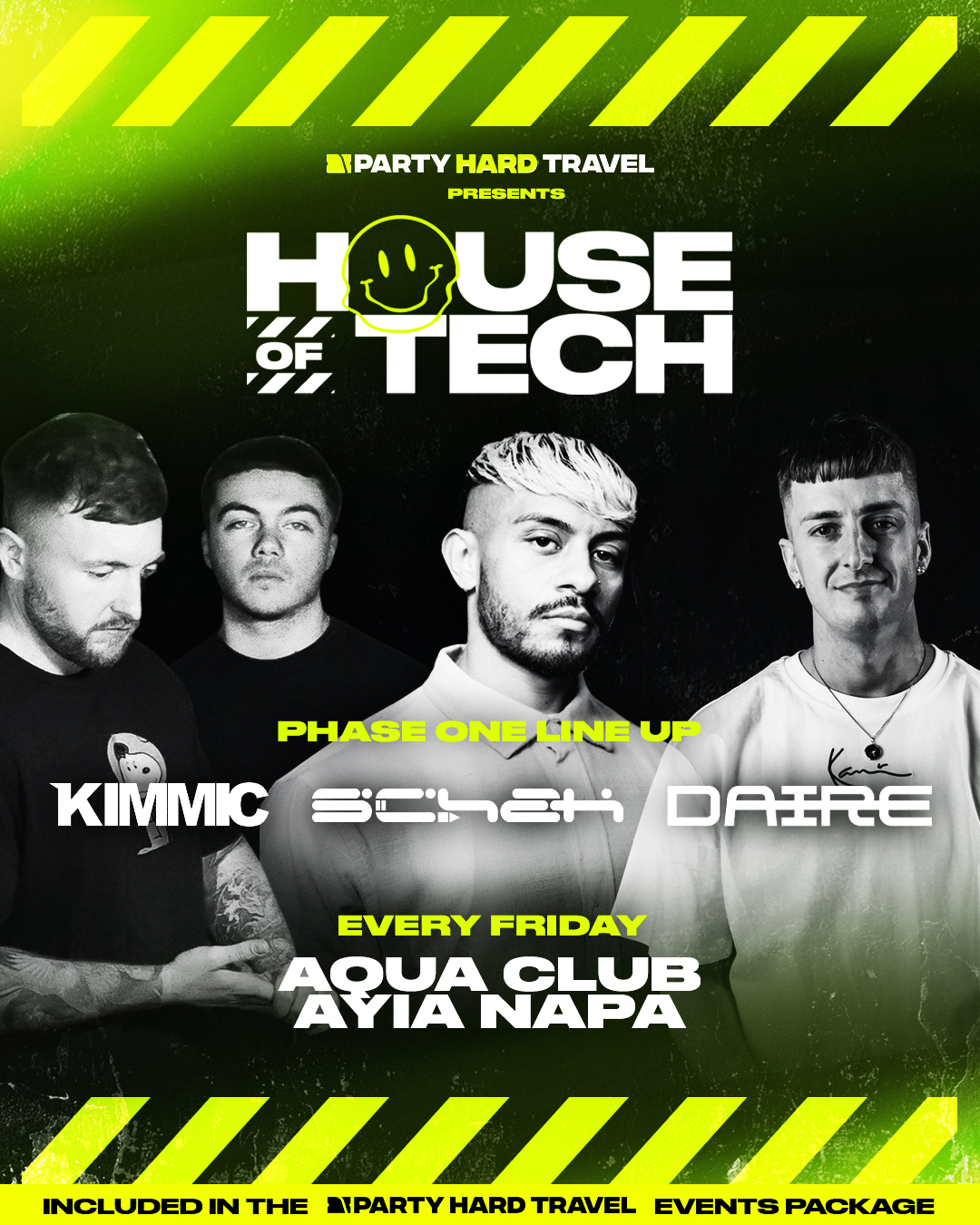 Phase 1 House of tech Ayia Napa artists daire, kimmic and schak